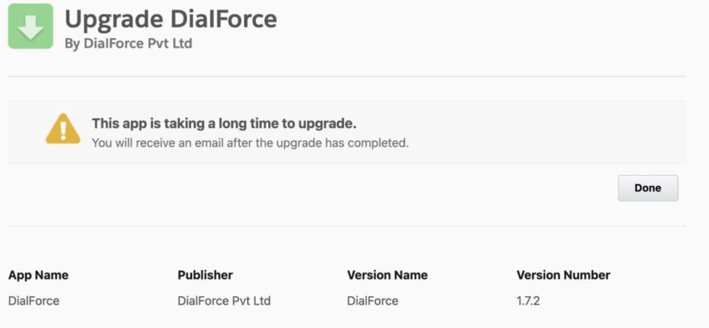 Salesforce install progress screen titled Upgrade DialForce by DialForce Pvt Ltd, with a notice that the app is taking a long time and an email will follow once complete, and a Done button.