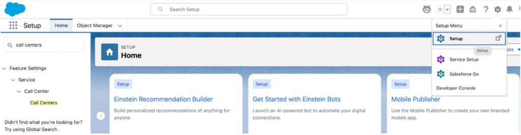 Salesforce Setup home with the gear menu open and "call centers" typed into the Quick Find box, surfacing the Call Centers option in the left navigation.